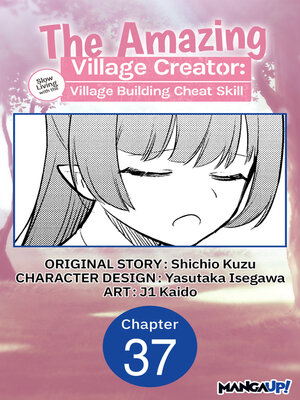 cover image of The Amazing Village Creator: Slow Living with the Village Building Cheat Skill, Chapter 37